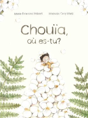 cover image of Chouïa, où es-tu?